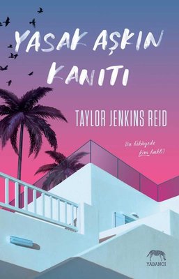 Yasak Aşkın Kanıtı – Taylor Jenkins Reid (Çeviren: Ece Çavuşlu)
