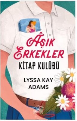 Âşık Erkekler Kitap Kulübü – Lyssa Kay Adams (Çeviren: Gülfem Çırak)